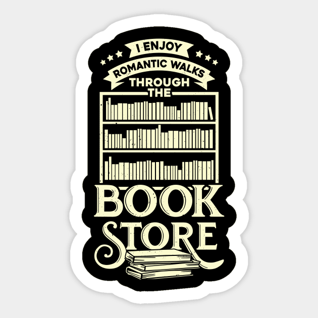 I Enjoy Romantic Walks Through The Book Store Sticker by Dolde08